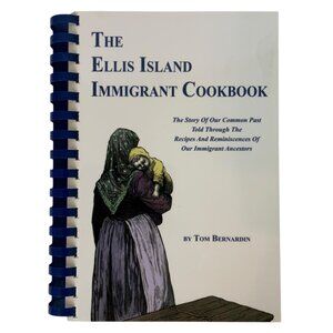 The Ellis Island Immigrant Cookbook by Tom Bernardin Spiral-Bound Signed 1991